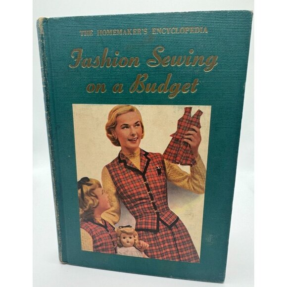 1952 Hardcover The Homemaker's Encyclopedia FASHION SEWING ON A BUDGET 342 Illus - Picture 1 of 5